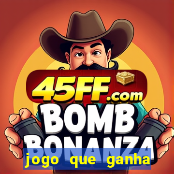jogo que ganha dinheiro sem fazer deposito